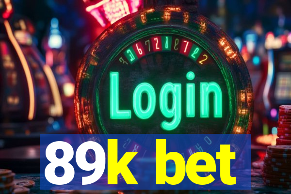 89k bet